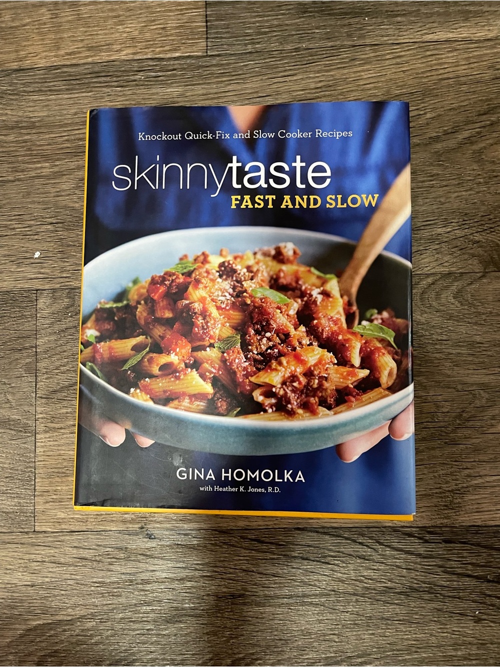 Skinnytaste Fast and Slow Cookbook — Blue Cover by Gina Homolka